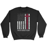 Christian Patriotic Sweatshirts: Faith over fear USA flag sweatshirt Black / S