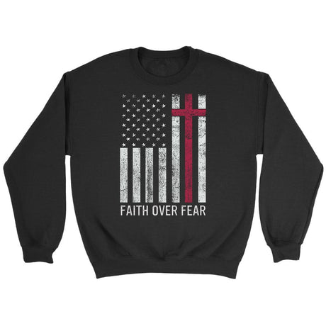 Christian Patriotic Sweatshirts: Faith over fear USA flag sweatshirt Black / S
