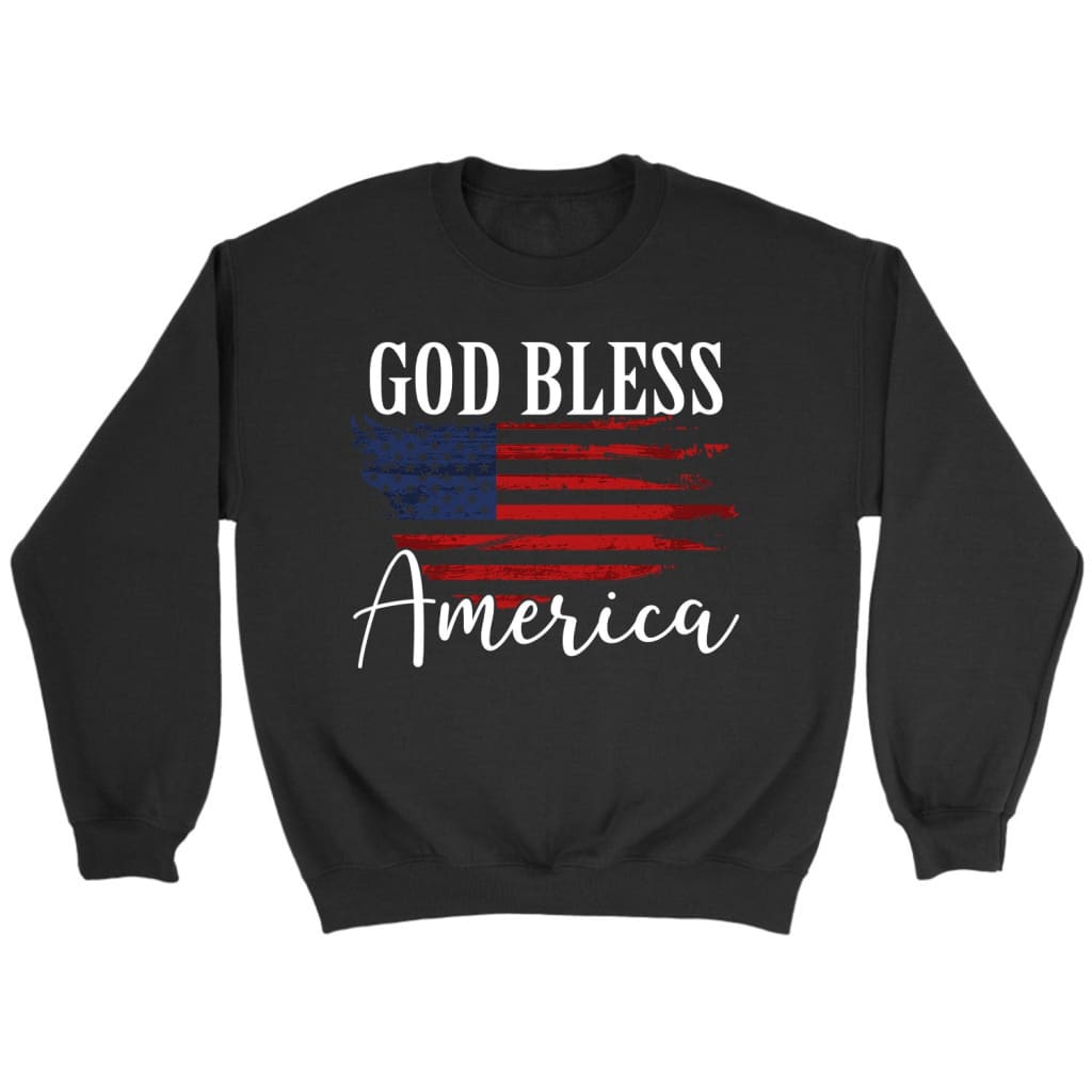 Christian Patriotic sweatshirts: God bless America US flag sweatshirt Black / S