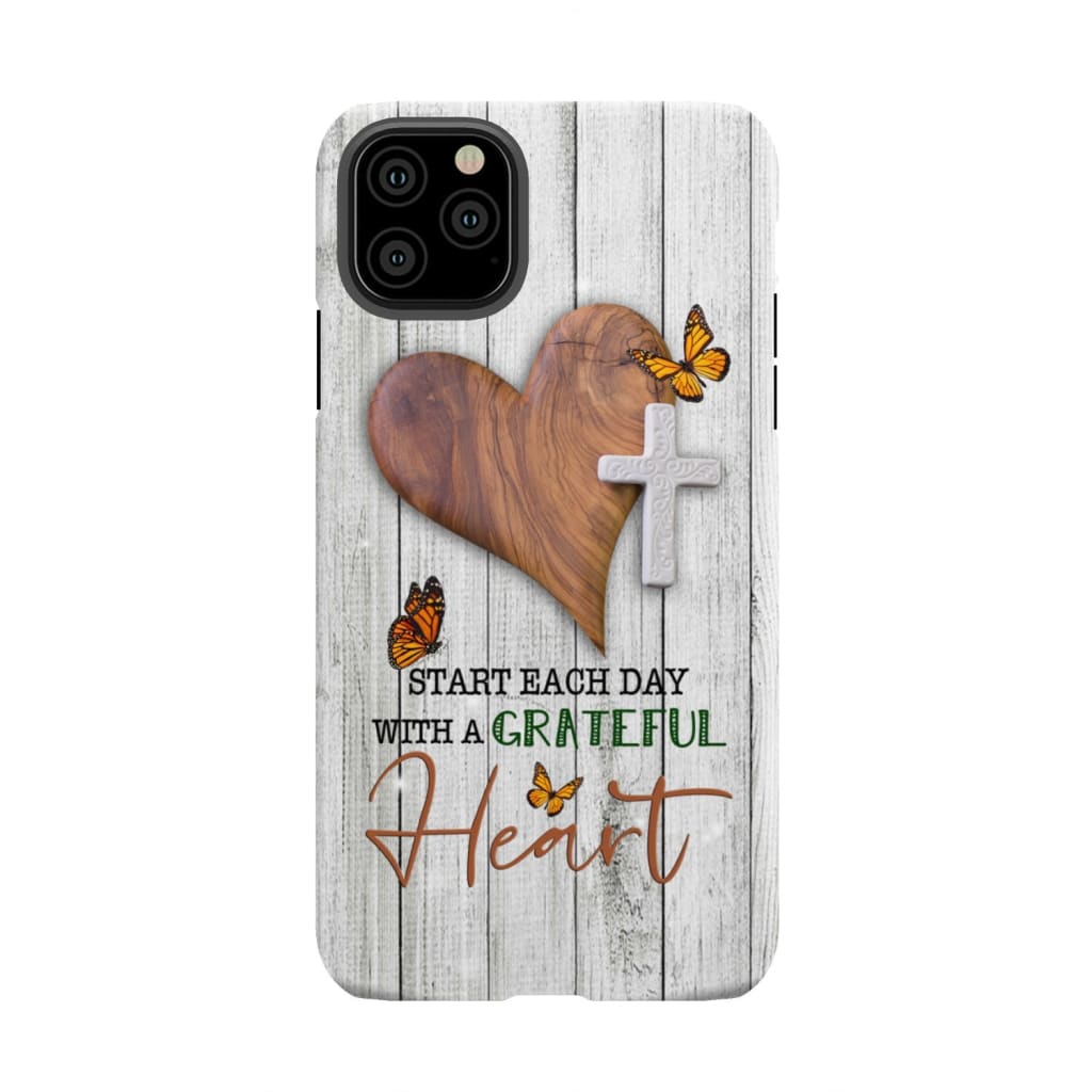 Christian phone case: Start each day with a grateful heart iPhone 11 Pro Max / Tough Case