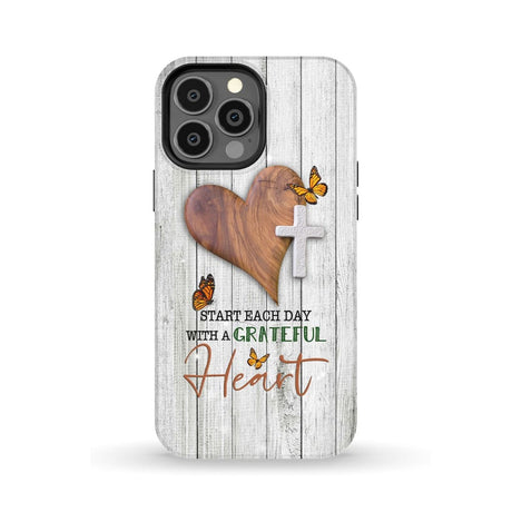 Christian phone case: Start each day with a grateful heart iPhone 13 Pro Max / Tough Case