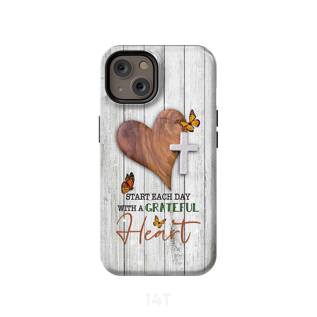 Christian phone case: Start each day with a grateful heart iPhone 14 / Tough Case
