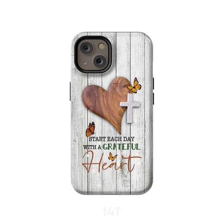 Christian phone case: Start each day with a grateful heart iPhone 14 / Tough Case