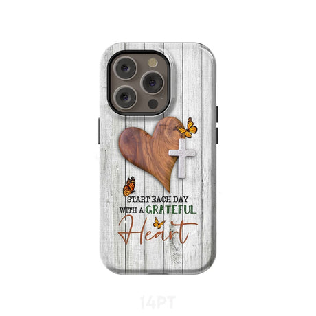Christian phone case: Start each day with a grateful heart iPhone 14 Pro / Tough Case