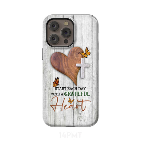 Christian phone case: Start each day with a grateful heart iPhone 14 Pro Max / Tough Case