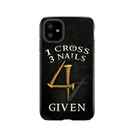 Christian phone cases: 1 Cross 3 Nails 4Given case gifts iPhone 11 / Tough