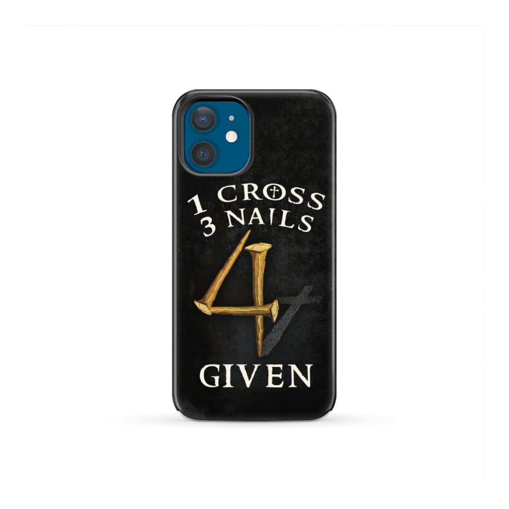 Christian phone cases: 1 Cross 3 Nails 4Given case gifts iPhone 12 Mini / Tough