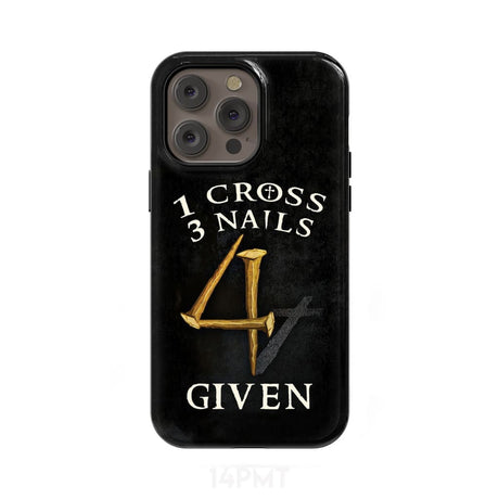 Christian phone cases: 1 Cross 3 Nails 4Given case gifts iPhone 14 Pro Max / Tough