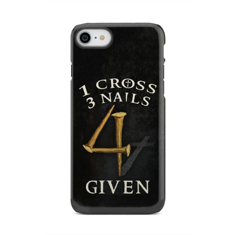 Christian phone cases: 1 Cross 3 Nails 4Given case gifts iPhone 7 / Tough