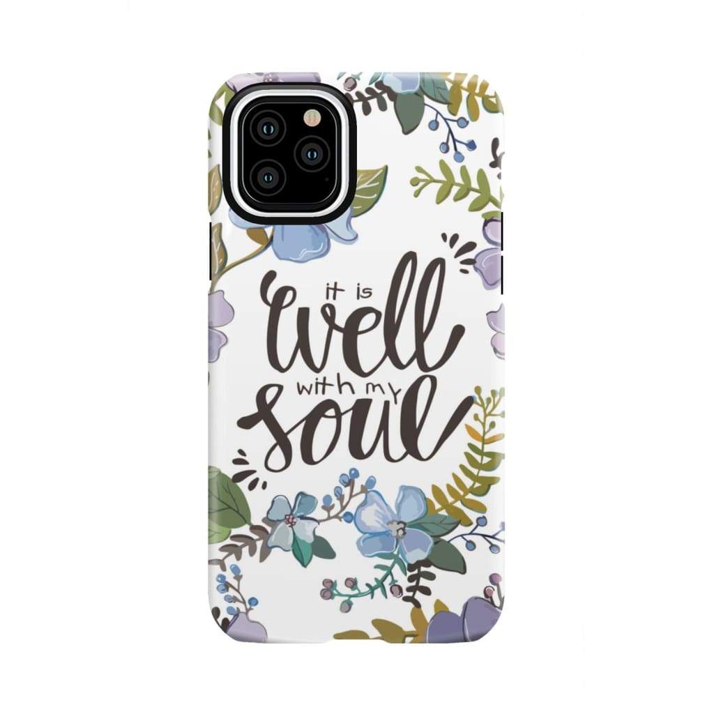 Christian phone cases: It well with my soul case iPhone 11 Pro / Tough