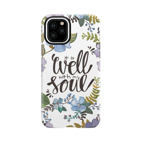Christian phone cases: It well with my soul case iPhone 11 Pro / Tough