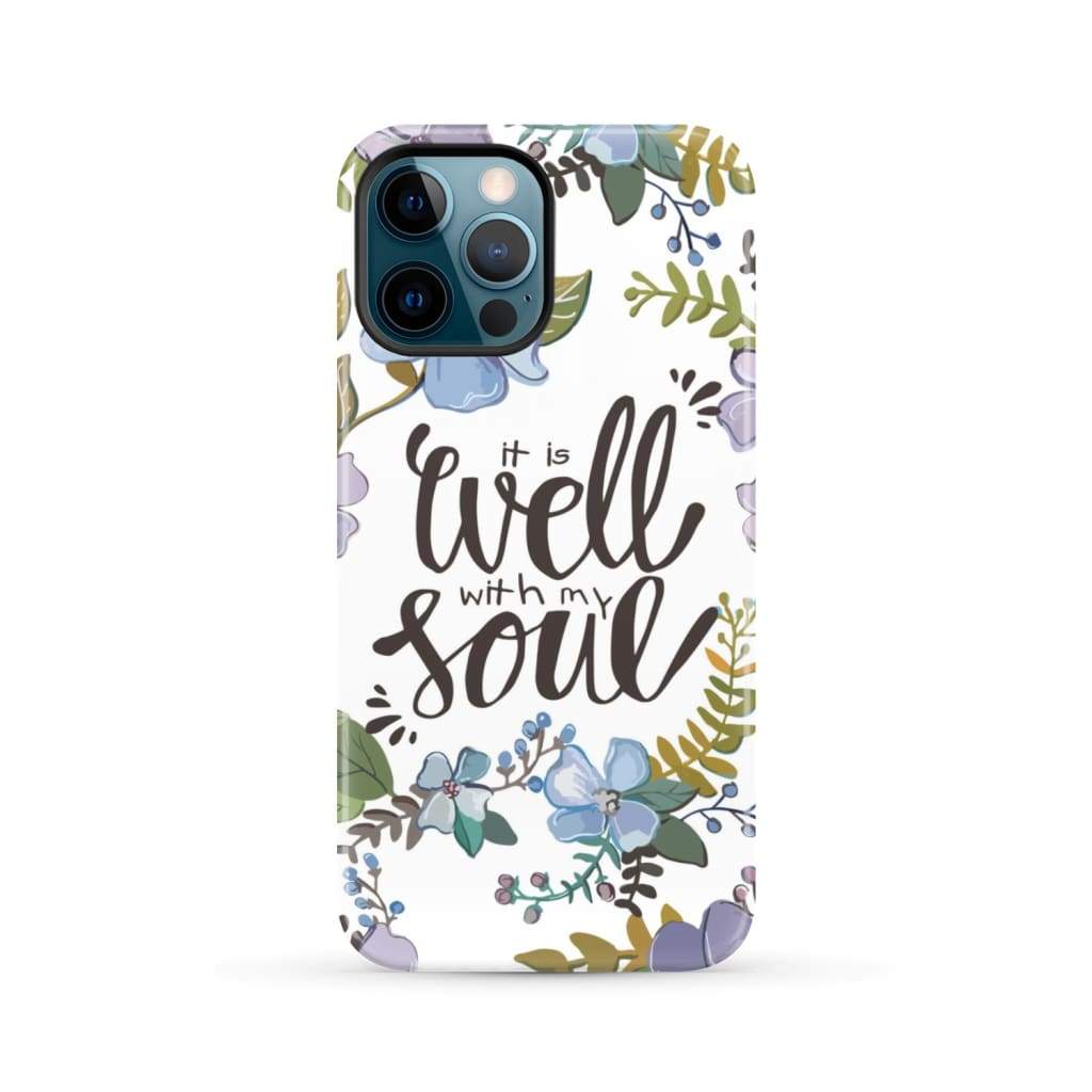Christian phone cases: It well with my soul case iPhone 12 Pro Max / Tough