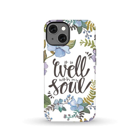 Christian phone cases: It well with my soul case iPhone 13 / Tough