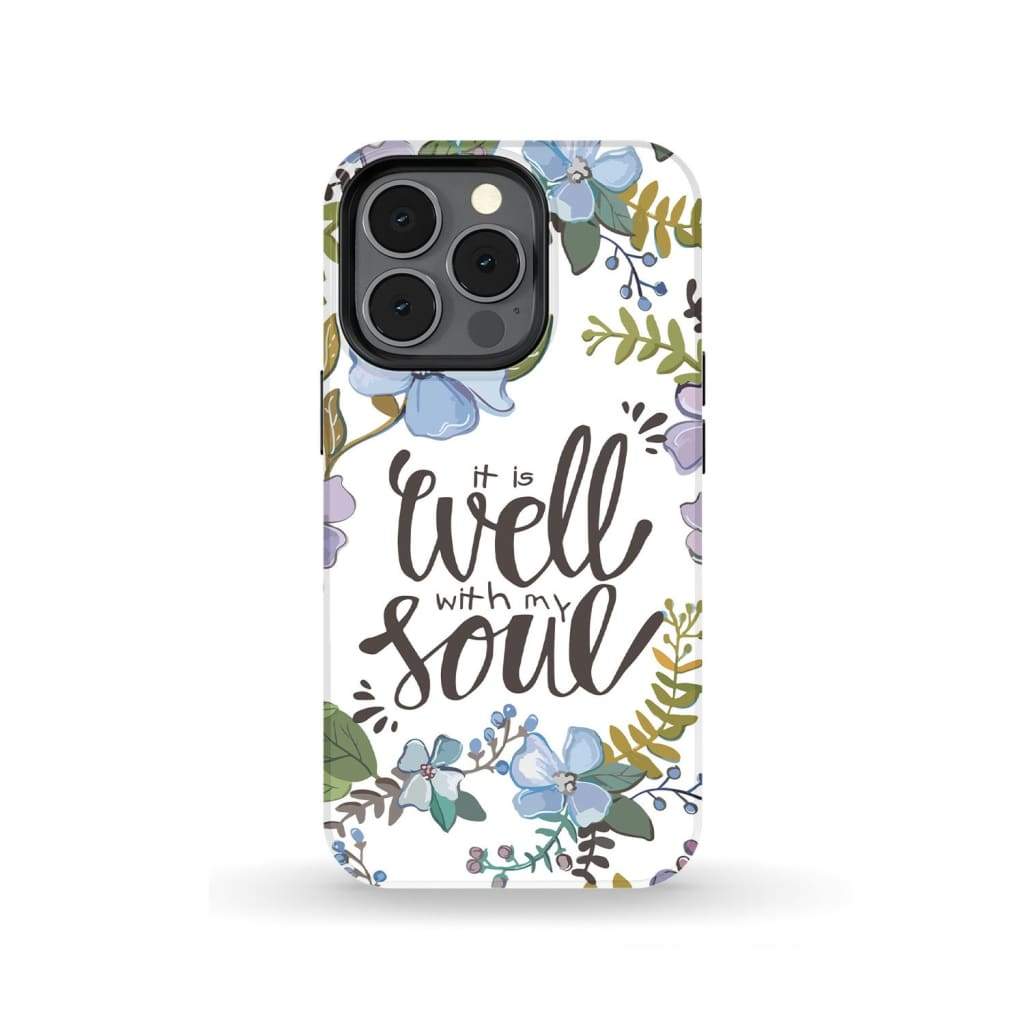 Christian phone cases: It well with my soul case iPhone 13 Pro / Tough
