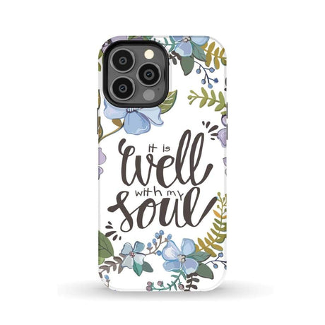 Christian phone cases: It well with my soul case iPhone 13 Pro Max / Tough