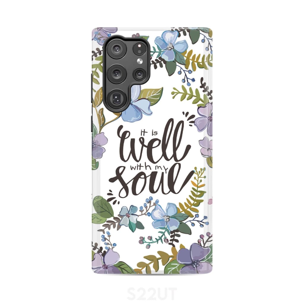 Christian phone cases: It well with my soul case Samsung Galaxy S22 Ultra / Tough