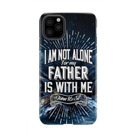 Christian phone cases: John 16:32 I am not alone for my Father is with me case iPhone 11 Pro Max / Tough