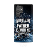 Christian phone cases: John 16:32 I am not alone for my Father is with me case Samsung Galaxy S22 Ultra / Tough