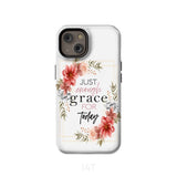 Christian phone cases: Just enough grace for today case iPhone 14 / Tough