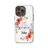 Christian phone cases: Just enough grace for today case iPhone 14 Pro Max / Tough