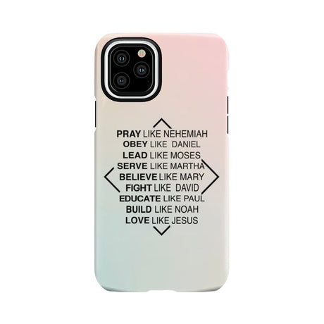 Christian phone cases: Pray like Nehemiah obey Daniel case iPhone 11 Pro / Tough