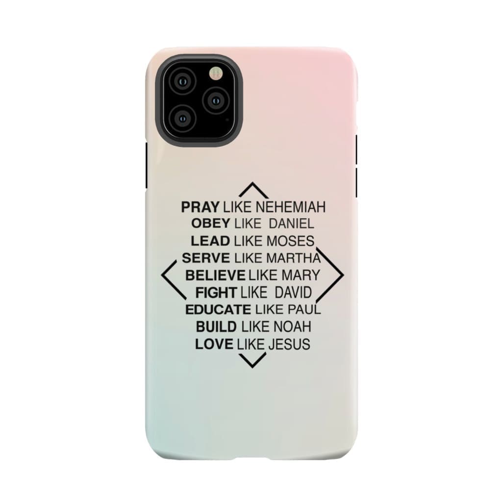 Christian phone cases: Pray like Nehemiah obey Daniel case iPhone 11 Pro Max / Tough
