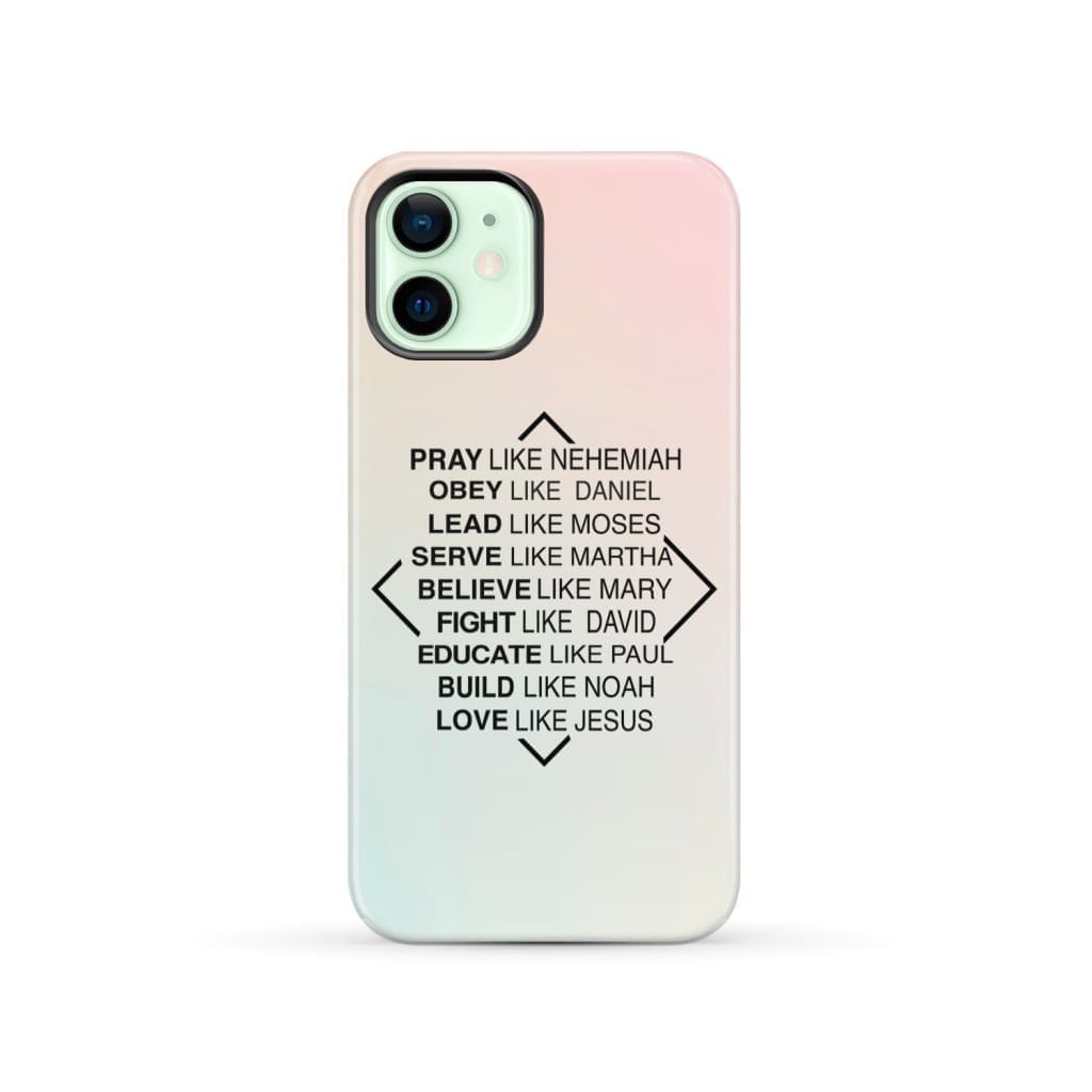 Christian phone cases: Pray like Nehemiah obey Daniel case iPhone 12 / Tough