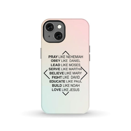Christian phone cases: Pray like Nehemiah obey Daniel case iPhone 13 / Tough