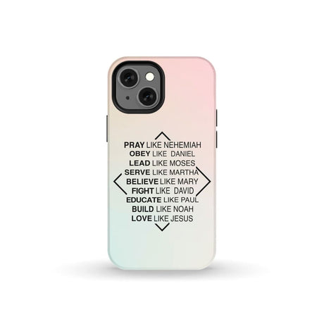 Christian phone cases: Pray like Nehemiah obey Daniel case iPhone 13 Mini / Tough