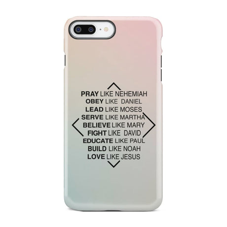 Christian phone cases: Pray like Nehemiah obey Daniel case iPhone 7 Plus / Tough