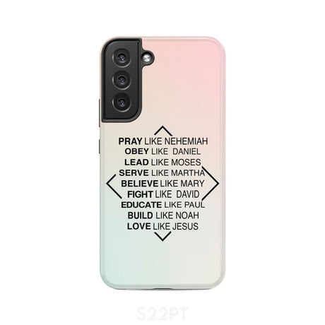 Christian phone cases: Pray like Nehemiah obey Daniel case Samsung Galaxy S22 Plus / Tough