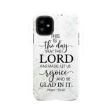 Christian phone cases: Psalm 118:24 ESV This is the day that Lord has made case iPhone 11 / Tough