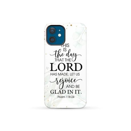 Christian phone cases: Psalm 118:24 ESV This is the day that Lord has made case iPhone 12 Mini / Tough