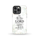 Christian phone cases: Psalm 118:24 ESV This is the day that Lord has made case iPhone 13 Pro / Tough