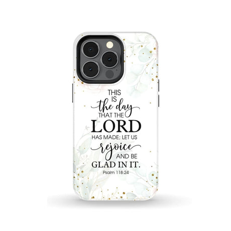 Christian phone cases: Psalm 118:24 ESV This is the day that Lord has made case iPhone 13 Pro / Tough