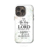 Christian phone cases: Psalm 118:24 ESV This is the day that Lord has made case iPhone 14 Pro Max / Tough