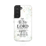 Christian phone cases: Psalm 118:24 ESV This is the day that Lord has made case Samsung Galaxy S22 / Tough