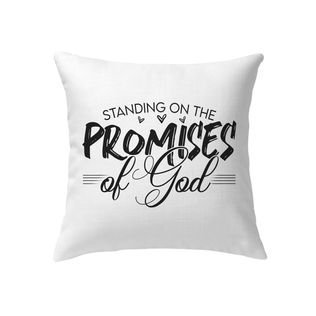 Christian pillows: Standing on the promises of God pillow