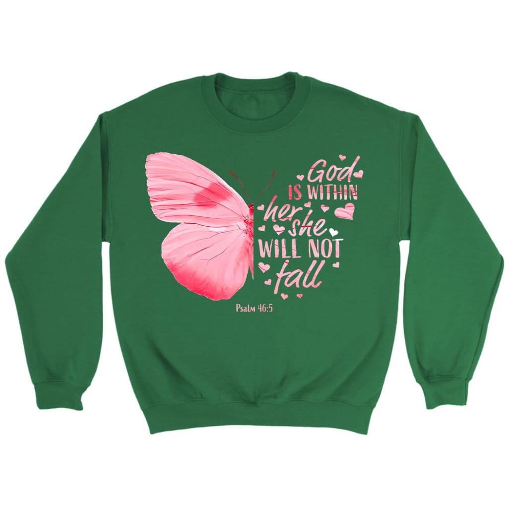 Christian sweatshirts: God is within her she will not fall butterfly sweatshirt Irish Green / S