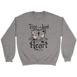 Christian sweatshirts: Trust in the Lord with all your heart Proverbs 3:5 sweatshirt Sport Grey / S