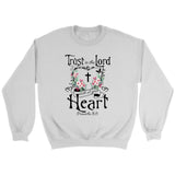 Christian sweatshirts: Trust in the Lord with all your heart Proverbs 3:5 sweatshirt White / S