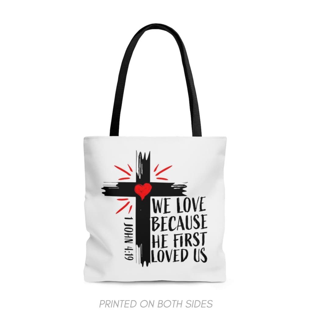 Christian Tote Bags: We Love Because He First Loved Us Tote Bag