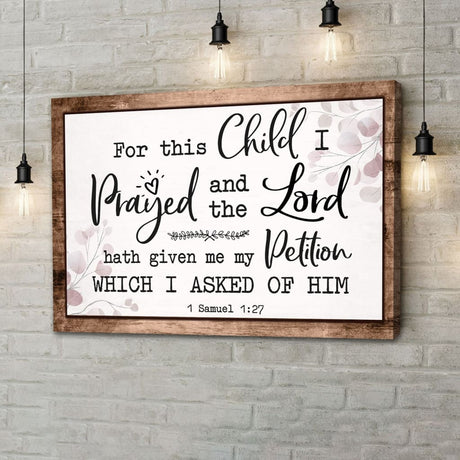 Christian wall art with 1 Samuel 1:27 KJV "For This Child I Prayed" on canvas, Brown wooden border.