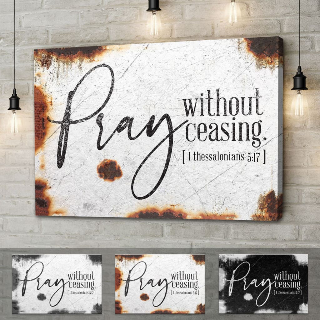 Christian wall art: 1 Thessalonians 5:17 pray without ceasing canvas print Christian wall decor