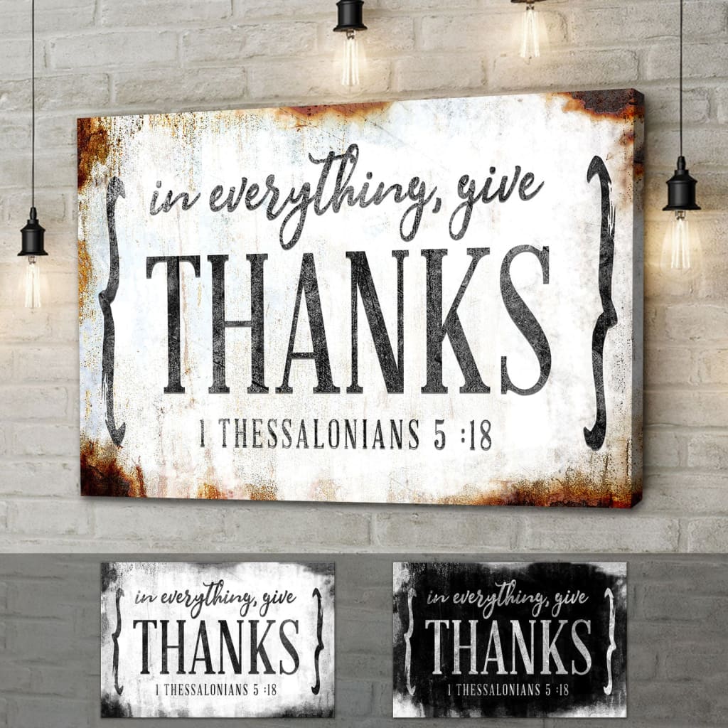 Christian wall art: 1 Thessalonians 5:18 in everything give thanks canvas art Christian wall decor