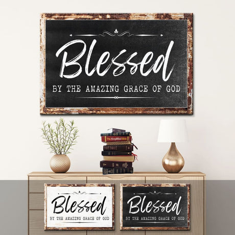 Blessed by the amazing grace of God Christian wall art, rustic border, white and black background, inspirational decor.