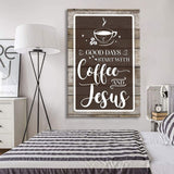Inspirational wall art with "Good Days Start With Coffee And Jesus" in a rustic design, ideal Christian wall art for kitchens or living rooms.