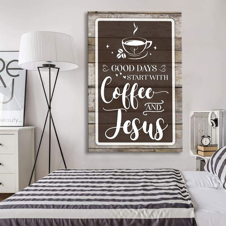 Inspirational wall art with "Good Days Start With Coffee And Jesus" in a rustic design, ideal Christian wall art for kitchens or living rooms.