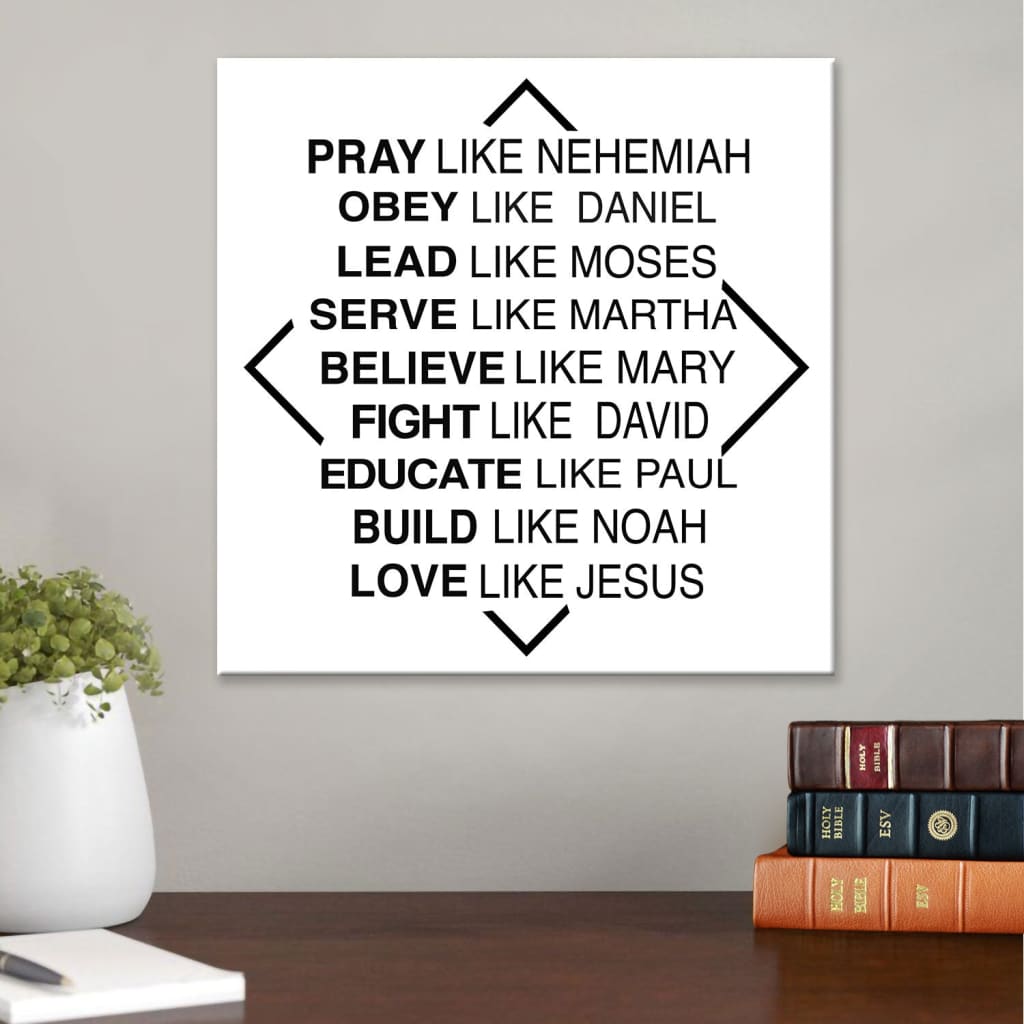 Christian wall art: Pray like Nehemiah obey like Daniel canvas wall art