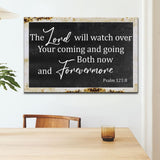 Wall art canvas featuring the Bible verse Psalm 121:8, "The Lord Will Watch Over Your Coming and Going," in a rustic design, perfect for Christians / Black.
